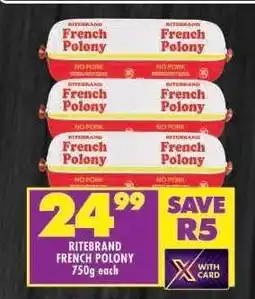Shoprite RITEBRAND FRENCH POLONY 750g offer