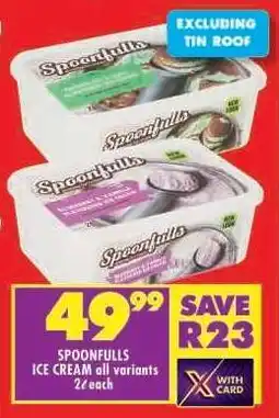 Shoprite SPOONFULLS ICE CREAM all variants offer