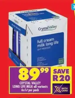 Shoprite CRYSTAL VALLEY LONG LIFE MILK all variants 6 x 1ℓ per pack offer