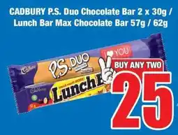 Boxer CADBURY P.S.Duo Chocolate Bar 2 x 30g / Lunch Bar Max Chocolate Bar 57g / 62g offer