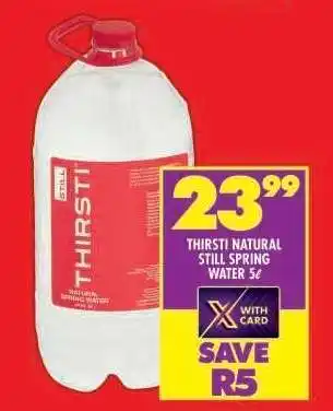 Shoprite THIRSTI NATURAL STILL SPRING WATER 5ℓ offer
