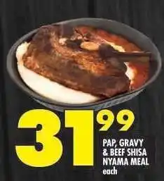 Shoprite PAP, GRAVY & BEEF SHISA NYAMA MEAL offer