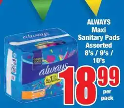 Boxer ALWAYS Maxi Sanitary Pads Assorted 8's / 9's / 10's offer