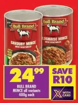 Shoprite BULL BRAND MINCE all variants 400g each offer