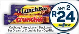 Pick n Pay Hypermarket Cadbury Astors, Lunch Bar, Lunch Bar Dream or Crunchie Bar 40g/48g offer