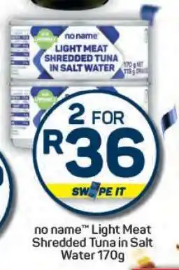 Pick n Pay Hypermarket no name Light Meat Shredded Tuna in Salt Water 170g offer