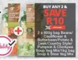 Checkers Beans/ Cauliflower & Butterbean/ Potato & Leek/ Country Style/ Pumpkin & Chickpea Soup Veg Mix/ Soup & Stew Veg Mix offer