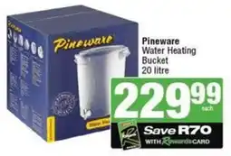 SuperSpar Pineware Water Heating Bucket offer