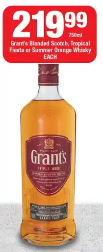 OK Liquor Grant's Blended Scotch, Tropical Fiesta or Summer Orange Whisky offer