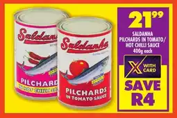 FoodWorld Saldanha pilchards in tomato/ hot chilli sauce offer