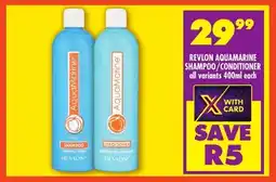 FoodWorld Revlon aquamarine shampoo/ conditioner offer