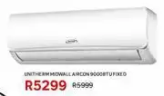 Leroy Merlin Unitherm Midwall Aircon 9000 BTU fixed offer