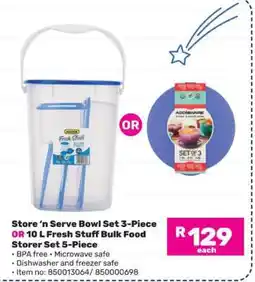 Game Store ‘n Serve Bowl Set 3-Piece OR 10 L Fresh Stuff Bulk Food Storer Set 5-Piece offer