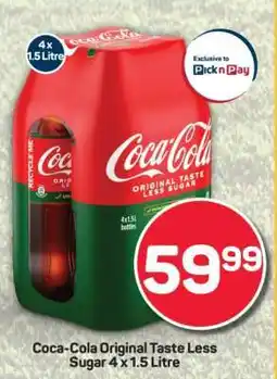 Pick n Pay Coca-Cola Original Taste Less Sugar 4 x 1.5 Litre offer