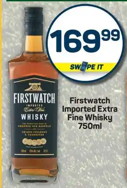 Pick n Pay FIRSTWATCH IMPORTED EXTRA FINE WHISKY 750ml offer