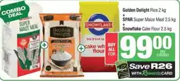 SuperSpar Golden delight rice, spar super maize meal, snowflake cake flour offer