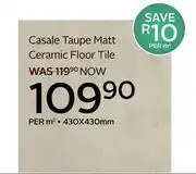 CTM Casale Taupe Matt Ceramic Floor Tile-430 x 430mm Per Sqm offer