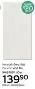 CTM Network Grey Matt Ceramic Wall Tile-300 x 600mm Per Sqm offer