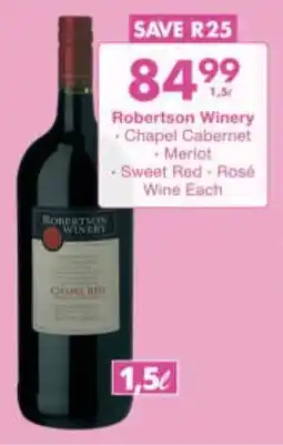 President Hyper Robertson Winery Chapel Cabernet, Merlot, Sweet Red, Rosé Wine Each offer
