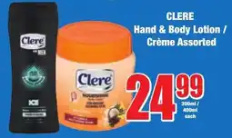 Boxer Superstores CLERE Hand & Body Lotion/ Crème Assorted offer