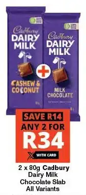 Checkers Cadbury Dairy Milk Chocolate Slab All Variants offer