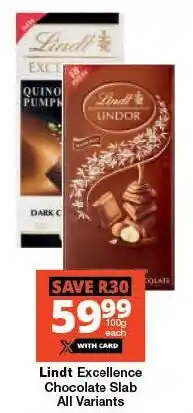 Checkers Lindt Excellence Chocolate Slab All Variants offer