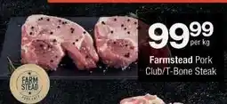 Checkers Farmstead Pork Club/T-Bone Steak offer