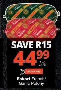Checkers Eskort French/Garlic Polony offer