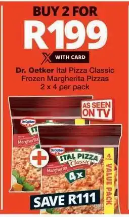 Checkers Dr. Oetker Ital Pizza Classic Frozen Margherita Pizzas offer