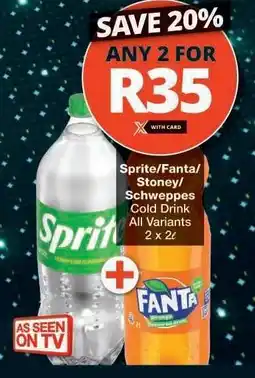 Checkers Sprite/Fanta/Stoney/Schweppes Cold Drink offer