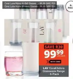 Checkers LAV Coral/Adora Glassware Range 6-Pack offer