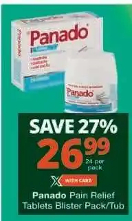 Checkers PANADO PAIN RELIEF TABLETS BLISTER PACK/TUB offer