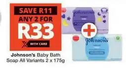 Checkers Johnson's Baby Bath Soap All Variants offer
