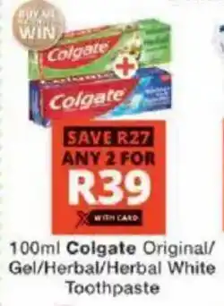 Checkers Colgate Original/ Gel/ Herbal/ Herbal White Toothpaste offer