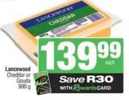 SuperSpar Lancewood cheddar or gouda offer