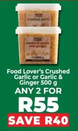 Food Lover's Market Food Lover's Crushed Garlic or Garlic & Ginger offer