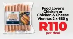 Food Lover's Market Food Lover's Chicken or Chicken & Cheese Viennas offer