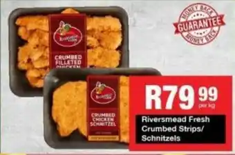 Take 'n Pay Riversmead Fresh Crumbed Strips/ Schnitzels offer