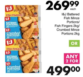 Save I&J Battered Fish Mince Portions/ Fish Fingers/ Crumbed Mince Portions offer