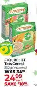 Dis-Chem Futurelife Tots Cereal Assorted-250g Each offer