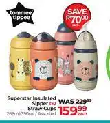 Dis-Chem Tommee Tippee Super Star Insulated Sipper Or Straw Cups Assorted-266ml/390ml Each offer