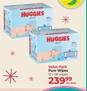 Dis-Chem Huggies Value Pack Pure Wipes 12 x 56 Wipes-Per Pack offer