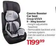 Dis-Chem Baby Things Cosmo Booster Car Seat Group 0/1/23 9-36Kg Booster offer