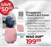 Dis-Chem Snuggletime Snuggleroo Travel 2-In-1 Cover offer
