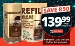 Checkers Nescafe Gold Instant Coffee All Variants offer