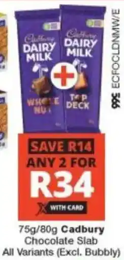 Checkers Cadbury Chocolate Slab All Variants offer