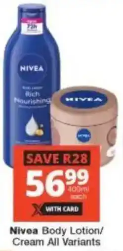 Checkers Nivea Body Lotion/ Cream All Variants offer
