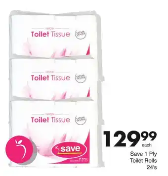 Save Save 1 Ply Toilet Rolls offer