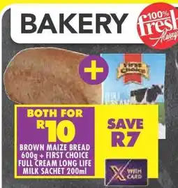 Shoprite Brown Maize Bread 600g + First Choice Full Cream Long Life Milk Sachet 200ml offer