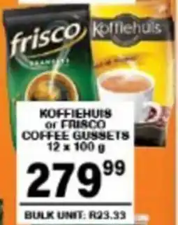 Giant Hyper Koffiehuis or frisco coffee gussets offer